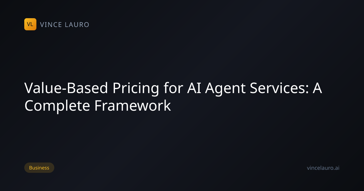 Value-Based Pricing for AI Agent Services: A Complete Framework | Vince ...